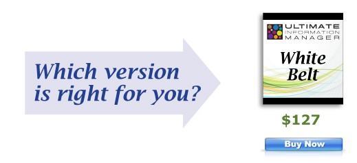 Choose White Belt Access to the Ultimate Information Manager