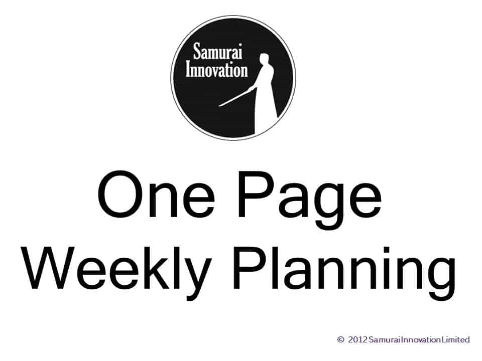 The Innovative Samurai will walk you through your Weekly Plan