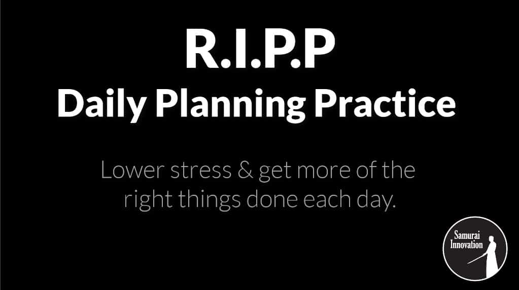 Daily Planning Practice-RIPP-Samurai Innovation